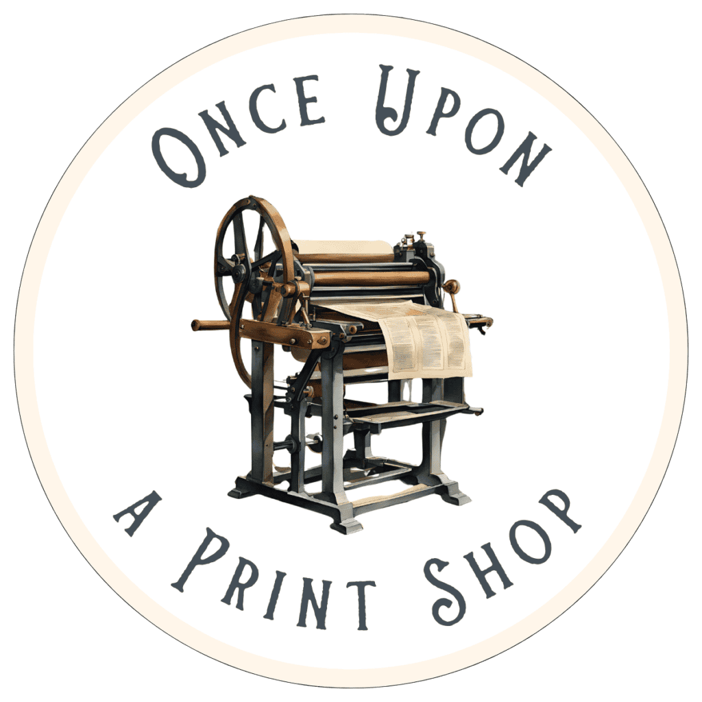 Once upon a print shop logo with an antique printing press.