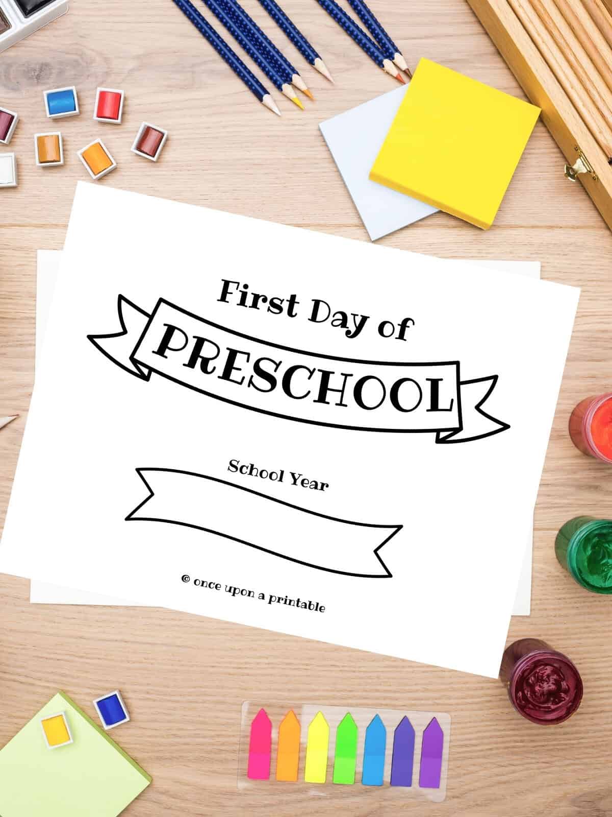 First day of preschool printable worksheet and sign.